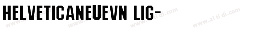 HelveticaNeueVN Lig字体转换